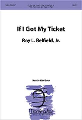 Jr. Belfield_Roy L.: If I Got My Ticket
