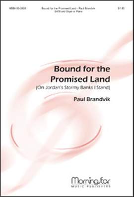 Paul Brandvik: Bound for Promised Land On Jordan's Stormy Banks
