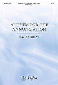 David Schelat: Anthem for the Annunciation
