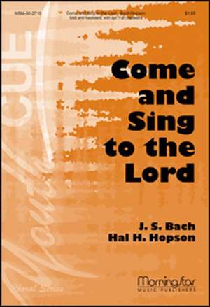 Johann Sebastian Bach: Come and Sing to the Lord