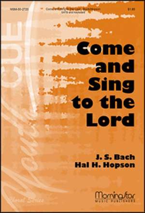 Johann Sebastian Bach: Come and Sing to the Lord