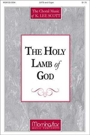 K. Lee Scott: The Holy Lamb of God