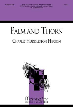 Charles H. Heaton: Palm and Thorn
