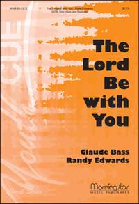 Claude L. Bass: The Lord Be with You