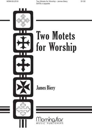 James Biery: Two Motets for Worship