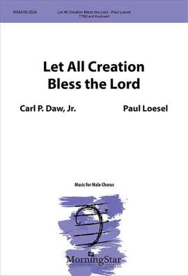 Paul Loesel: Let All Creation Bless the Lord