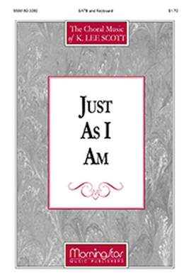 K. Lee Scott: Just As I Am