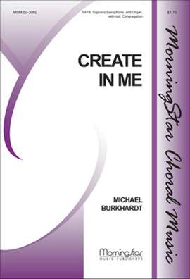 Michael Burkhardt: Create in Me