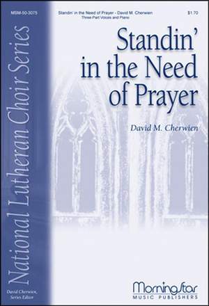 David M. Cherwien: Standin' in the Need of Prayer