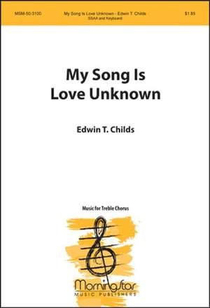 Edwin T. Childs: My Song Is Love Unknown