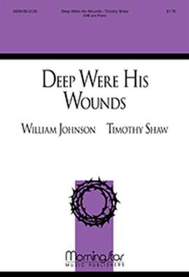 Timothy Shaw: Deep Were His Wounds