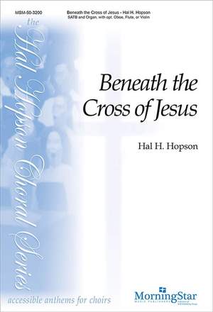 Hal H. Hopson: Beneath the Cross of Jesus