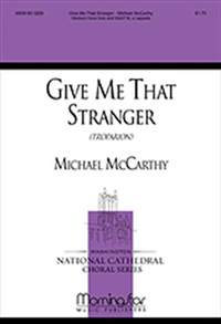 Michael McCarthy: Give Me that Stranger