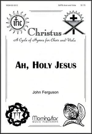 John Ferguson: Ah, Holy Jesus