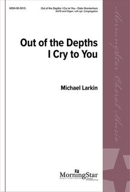 Dale Grotenhuis: Out of the Depths I Cry to You