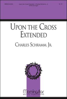 Jr. Schramm_Charles: Upon the Cross Extended