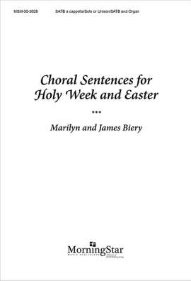 James Biery: Choral Sentences for Holy Week and Easter