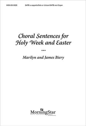 James Biery: Choral Sentences for Holy Week and Easter