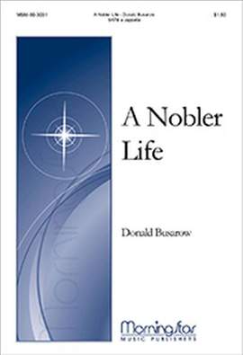 Donald Busarow: A Nobler Life