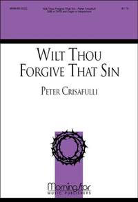 Peter Crisafulli: Wilt Thou Forgive That Sin