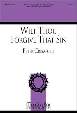 Peter Crisafulli: Wilt Thou Forgive That Sin