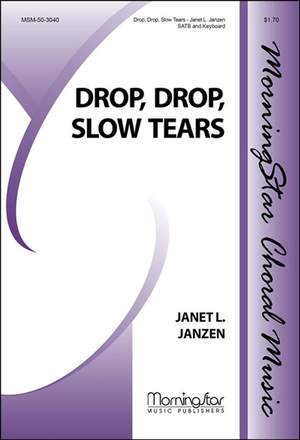 Janet Lindeblad Janzen: Drop, Drop, Slow Tears