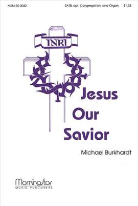 Michael Burkhardt: Jesus Our Savior