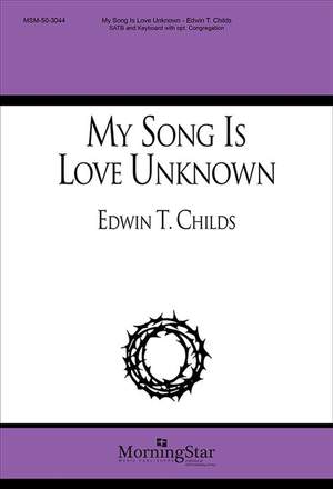 Edwin T. Childs: My Song Is Love Unknown