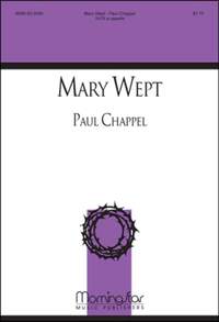 Paul Chappel: Mary Wept