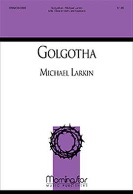 Michael Larkin: Golgotha