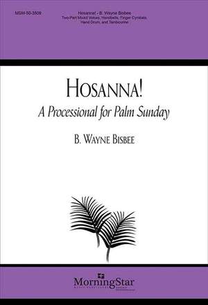 B. Wayne Bisbee: Hosanna!