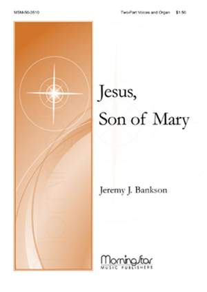 Jeremy J. Bankson: Jesus, Son of Mary