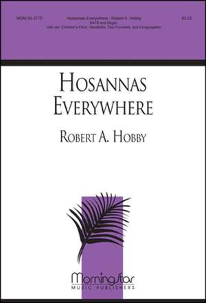Robert A. Hobby: Hosannas Everywhere