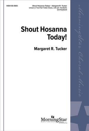 Margaret R. Tucker: Shout Hosanna Today!