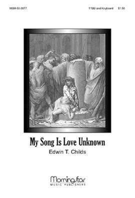Edwin T. Childs: My Song Is Love Unknown