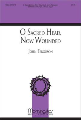 John Ferguson: O Sacred Head, Now Wounded