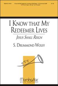 S. Drummond Wolff: I Know That My Redeemer Lives