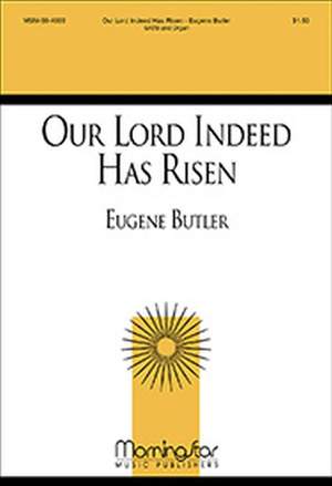 Eugene Butler: Our Lord Indeed Has Risen