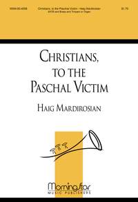 Haig Mardirosian: Christians, to the Paschal Victim