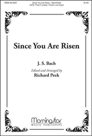 Johann Sebastian Bach: Since You Are Risen