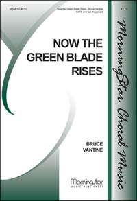 Bruce Vantine: Now the Green Blade Rises