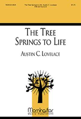 Austin C. Lovelace: The Tree Springs to Life