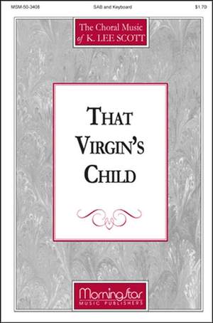 K. Lee Scott: That Virgin's Child