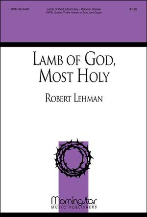 Robert Lehman: Lamb of God, Most Holy