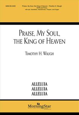 Timothy H. Waugh: Praise, My Soul, the King of Heaven