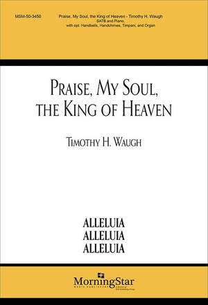 Timothy H. Waugh: Praise, My Soul, the King of Heaven