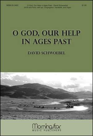 David Schwoebel: O God, Our Help in Ages Past