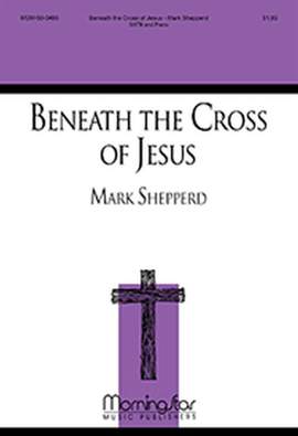Mark Shepperd: Beneath the Cross of Jesus