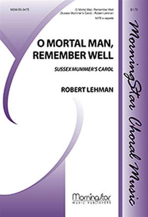 Robert Lehman: O Mortal Man, Remember Well