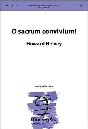 Howard Helvey: O sacrum convivium!